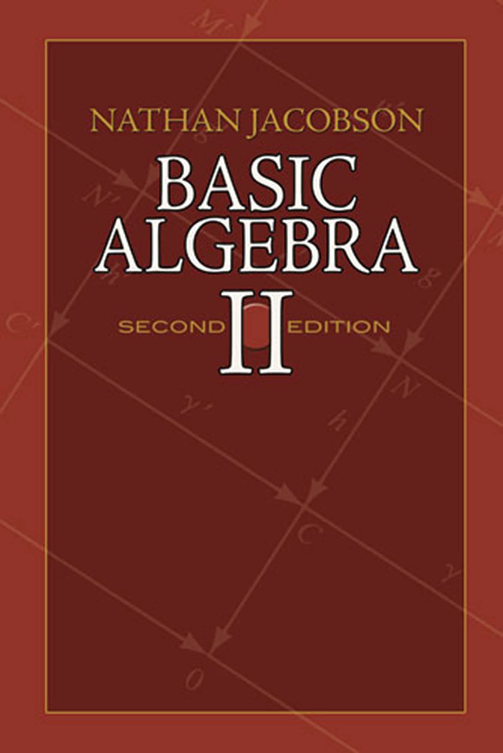 Basic Algebra II: Second Edition - Comprehensive Guide for Students & Teachers | Dover Books on Mathematics | Perfect for Self-Study, Classroom Learning & Exam Prep