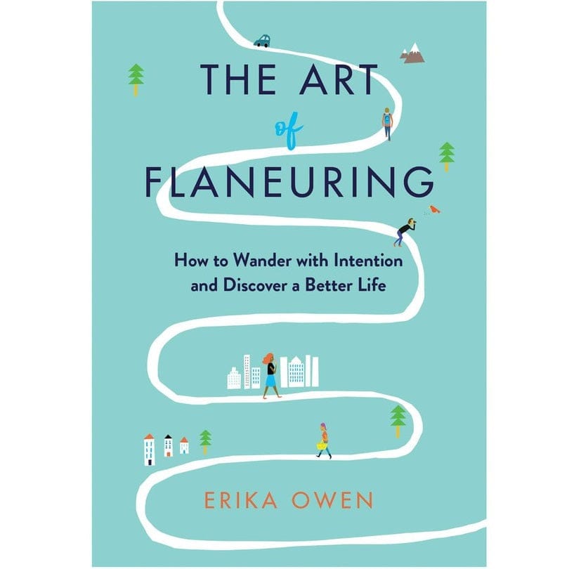 The Art of Flaneuring: A Guide to Mindful Urban Exploration & Slow Travel for Adventure Seekers | Perfect for City Walks, Travel Enthusiasts & Mindfulness Practice