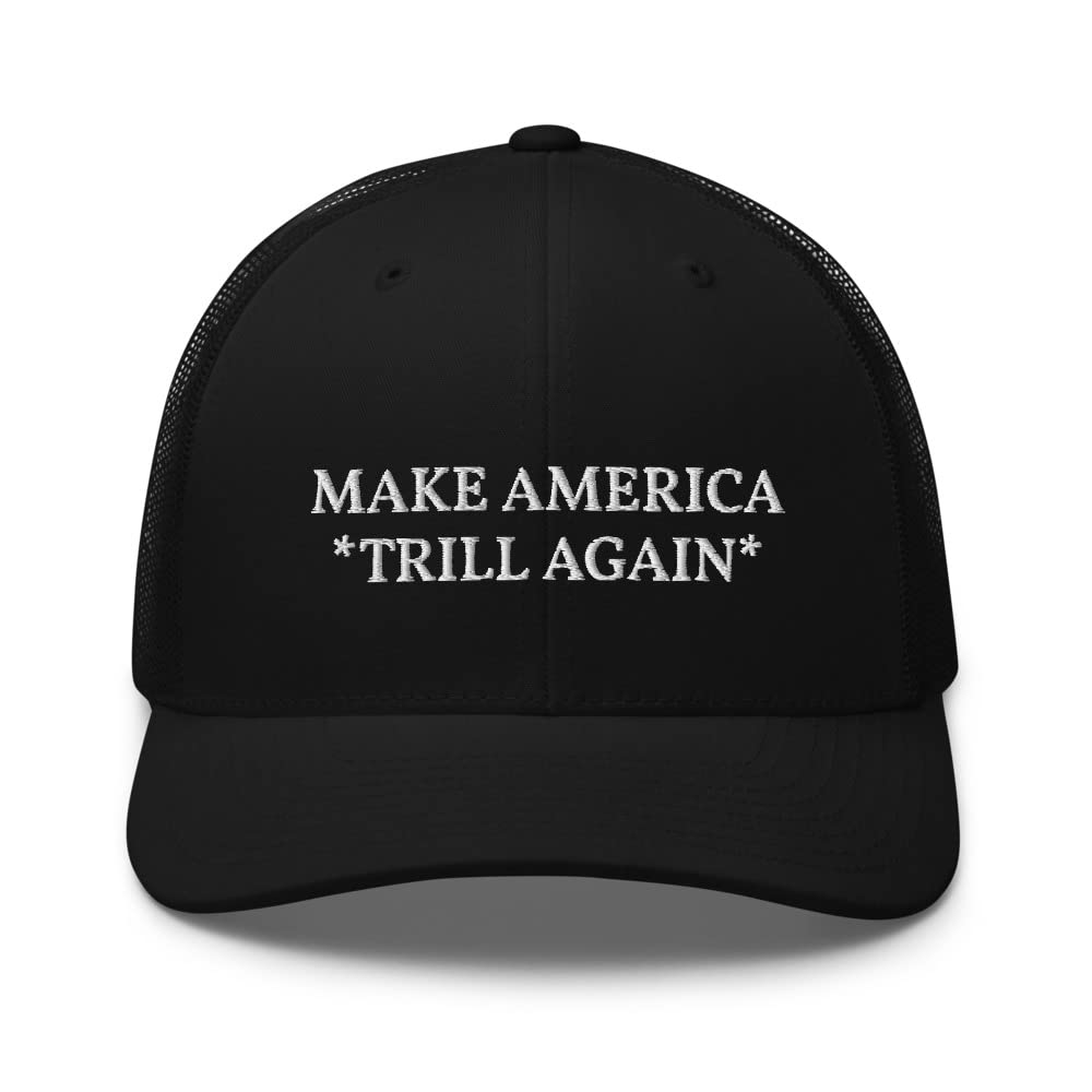 Make America Trill Again Funny Trucker Cap - Adjustable Cotton Baseball Hat for Men & Women - Perfect for Patriotic Events, Road Trips & Casual Outfits