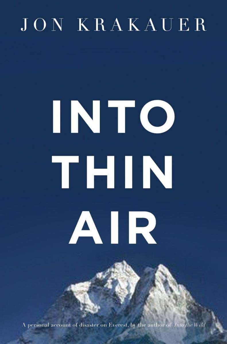 Into Thin Air: A Personal Account of the Mt. Everest Disaster - True Mountain Climbing Adventure Story for Outdoor Enthusiasts & Book Clubs