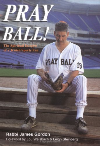 Pray Ball! The Spiritual Insights of a Jewish Sports Fan - Inspirational Book for Jewish Athletes & Sports Enthusiasts | Perfect Gift for Hanukkah, Bar Mitzvah & Jewish Holidays