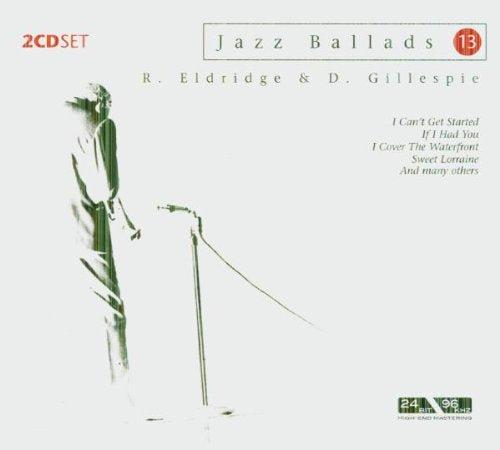 D. Gillespie Eldridge Jazz Ballads 13 - Classic Jazz Music Album for Relaxation & Romantic Evenings | Perfect for Dinner Parties, Study Sessions & Cozy Nights