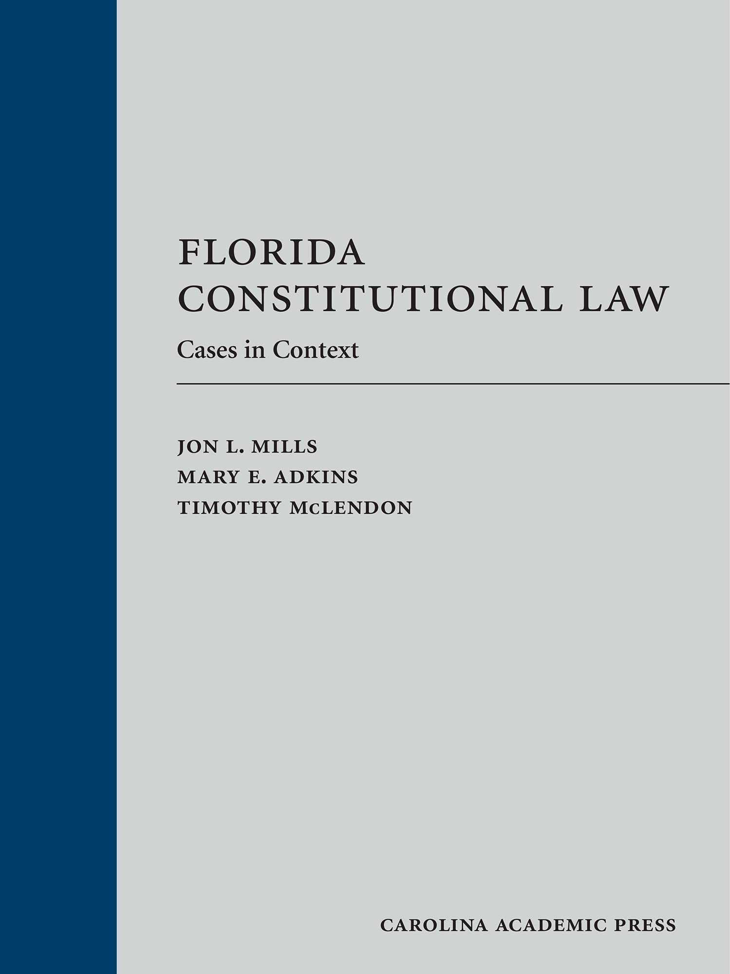 Florida Constitutional Law Cases in Context - Essential Legal Guide for Students & Practitioners - Perfect for Law School, Bar Exam Prep & Legal Research