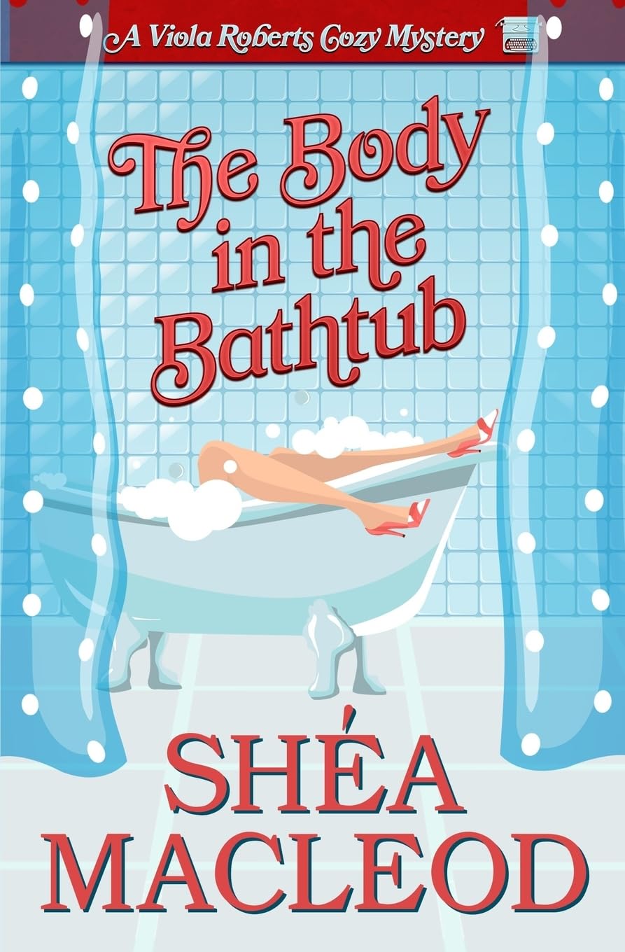 The Body in the Bathtub: A Viola Roberts Cozy Mystery Book - Perfect for Mystery Lovers & Relaxing Bath Time Reading