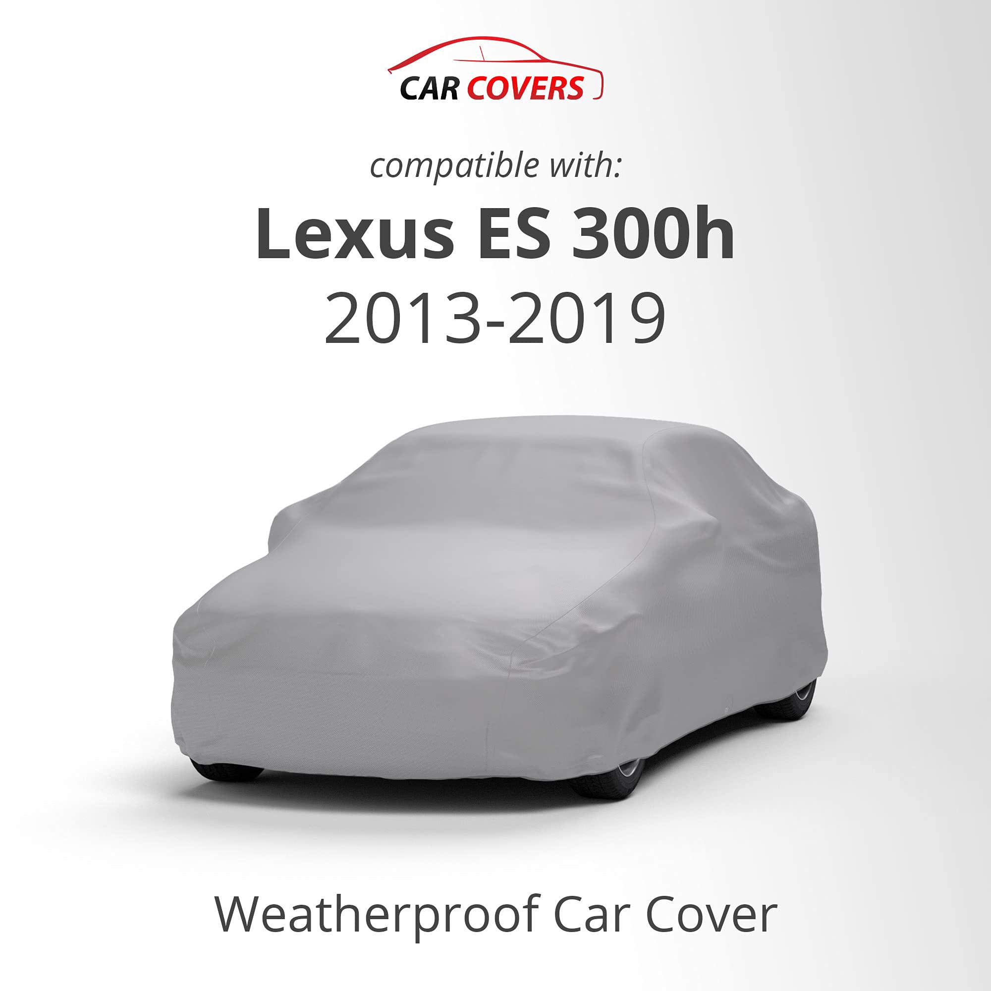 CarCovers Weatherproof Car Cover for Lexus ES 300h (2013-2019) - Outdoor Waterproof Protection with Anti-Theft Cable Lock - Ideal for Parking, Travel & Long-Term Storage