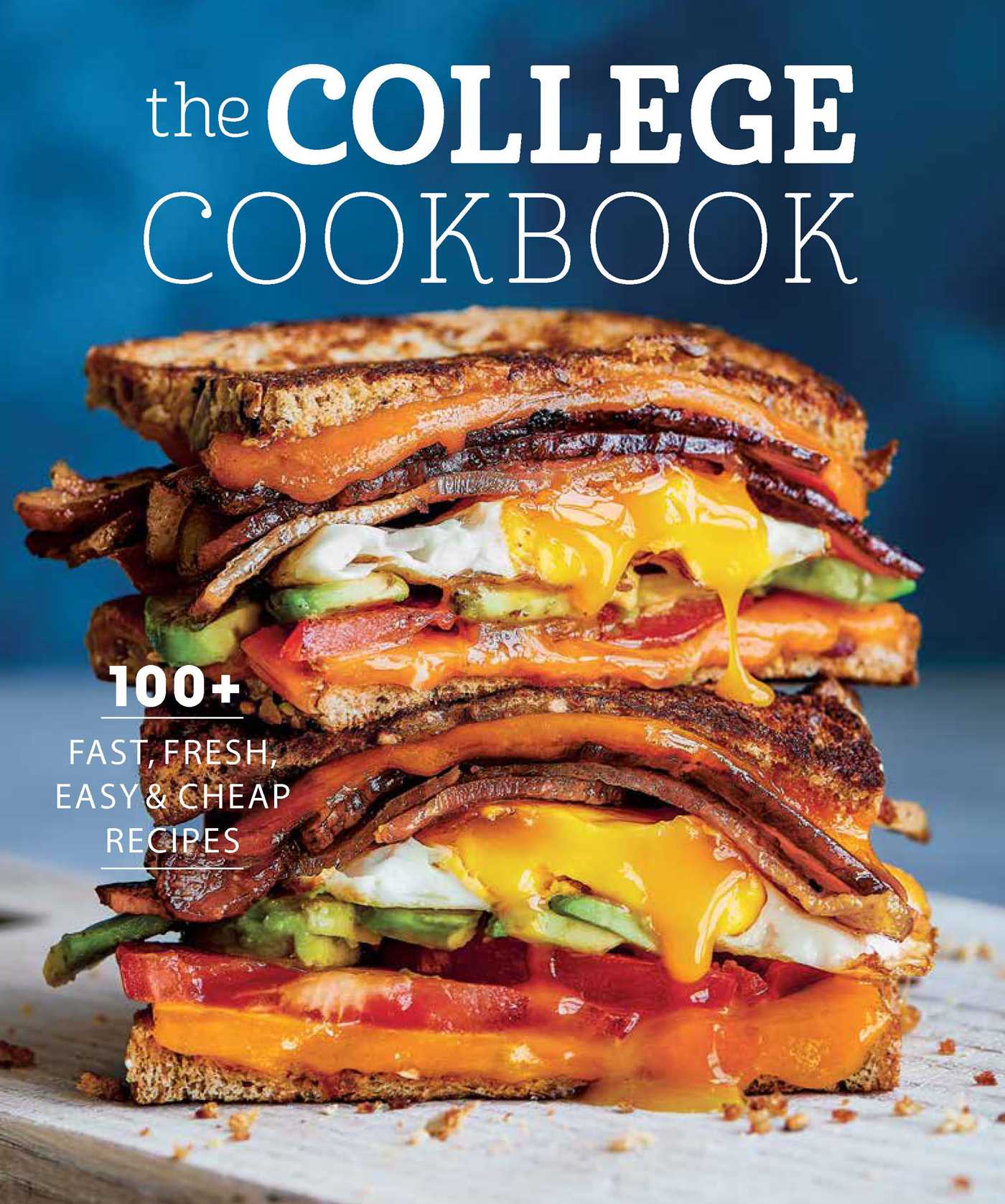 The College Cookbook: Easy & Budget-Friendly Recipes for Students - Perfect for Dorm Cooking & Quick Meals