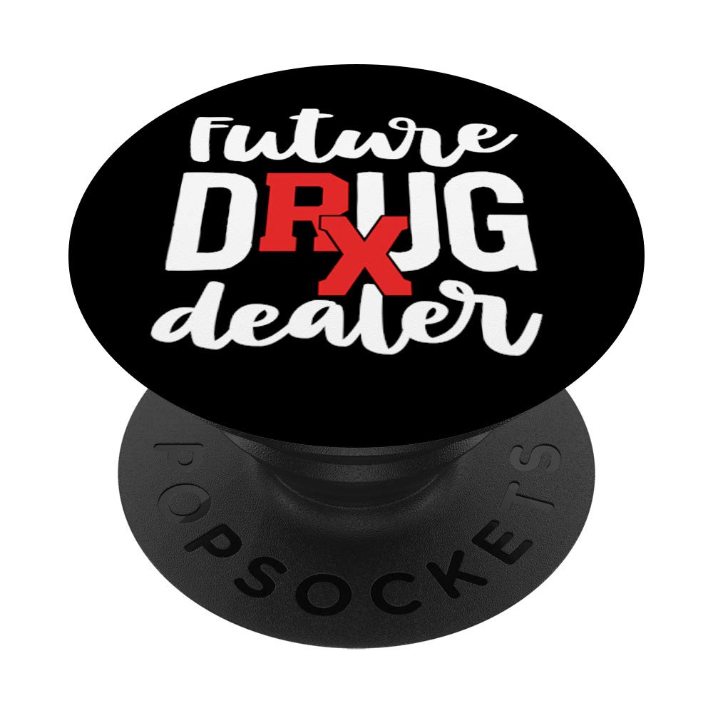 Pharmacist Graduation Gifts - Pharmacy Student Present - Funny Future Drug Dealer PopSockets Phone Grip & Stand for iPhone, Samsung, Tablets - Perfect for Pharmacy School Graduates, White Coat Ceremony & Healthcare Professionals