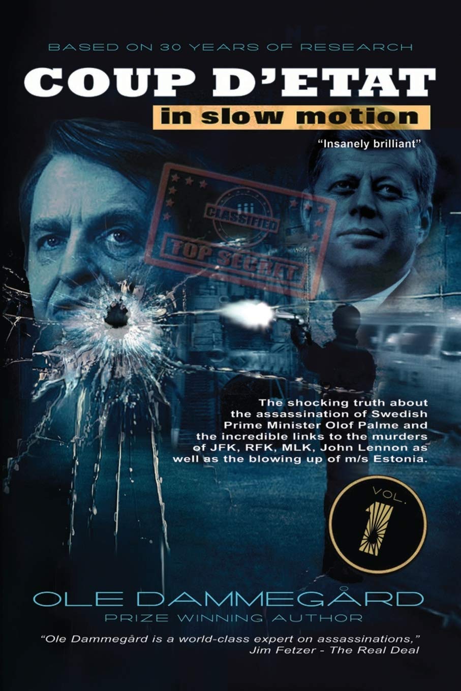 The Slow Motion Coup Vol I: Investigating the Assassination of Olof Palme - True Crime Book for History Buffs & Political Thriller Fans