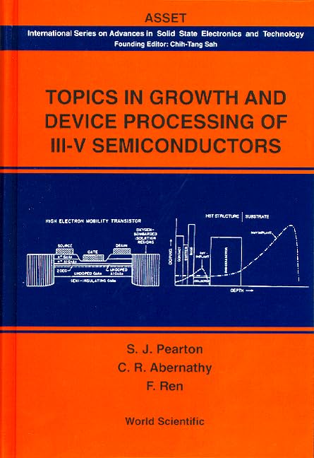 III-V Semiconductors: Growth & Device Processing Techniques | Advanced Solid State Electronics Technology | Applications in Optoelectronics & High-Speed Devices
