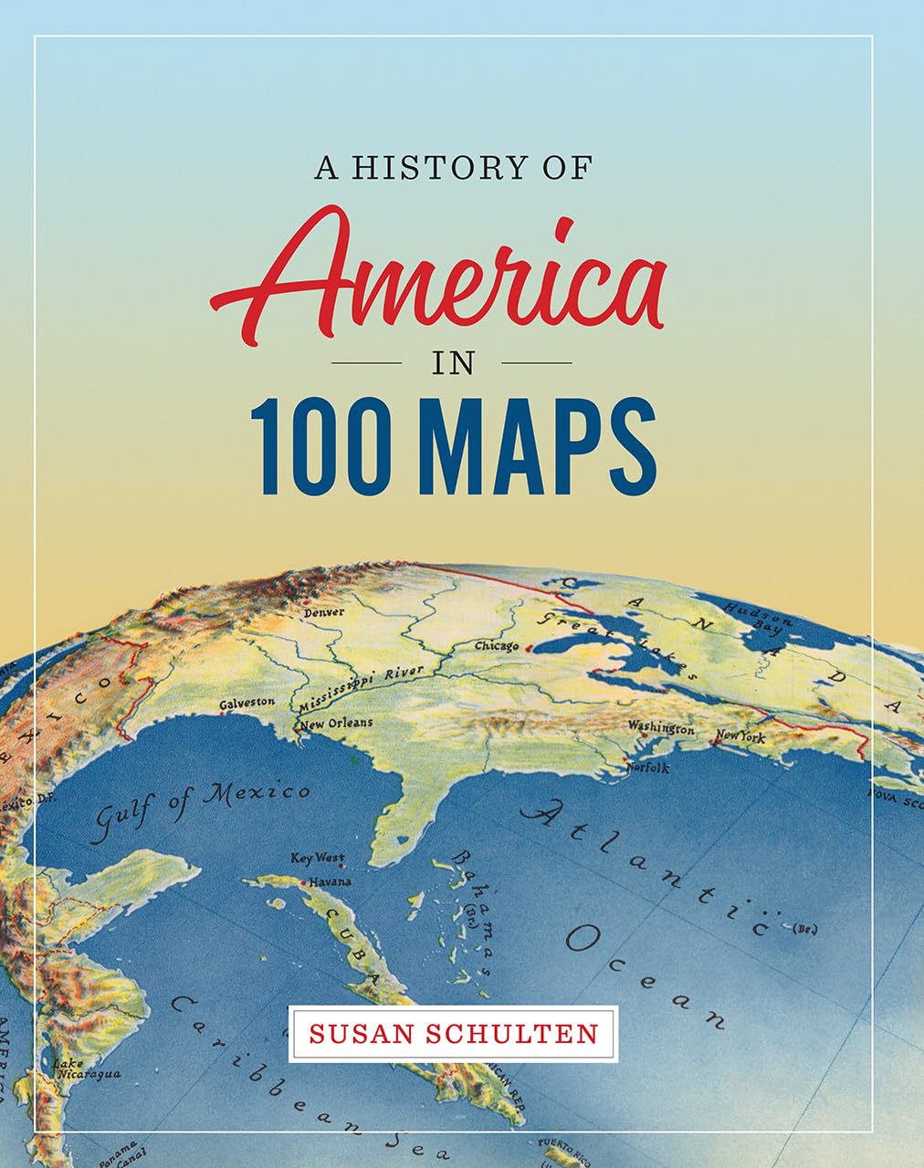 A History of America in 100 Maps - Explore US Historical Events Through Vintage Cartography | Perfect for History Buffs, Educators & Home Decor