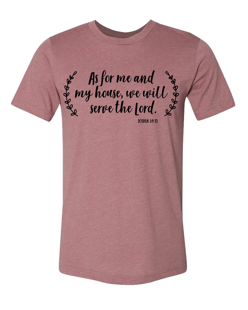 Christian T-Shirt - 'As For Me and My House We Will Serve The Lord' Bible Verse (Joshua 24:14) - Faith Inspired Religious Apparel for Church, Worship & Daily Devotion