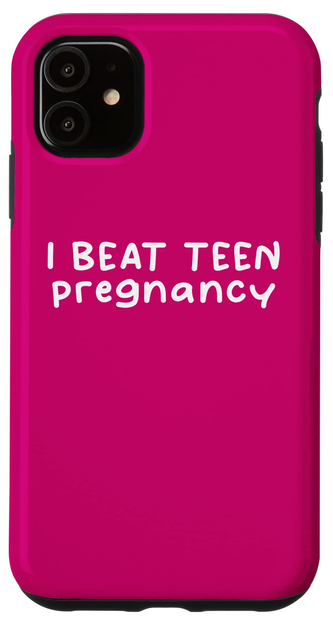 iPhone 11 Case - 'I Beat Teen Pregnancy' Motivational Phone Cover for Teens | School, Awareness Events & Youth Advocacy
