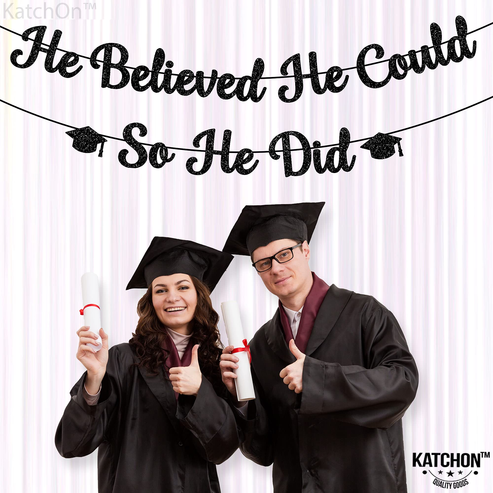 KatchOn 'He Believed He Could So He Did' Motivational Banner - 10ft Graduation Party Decor for Men 2025 | No DIY Ready-to-Hang Congratulations Banner for Graduation Ceremony, College Dorm & Office Celebration