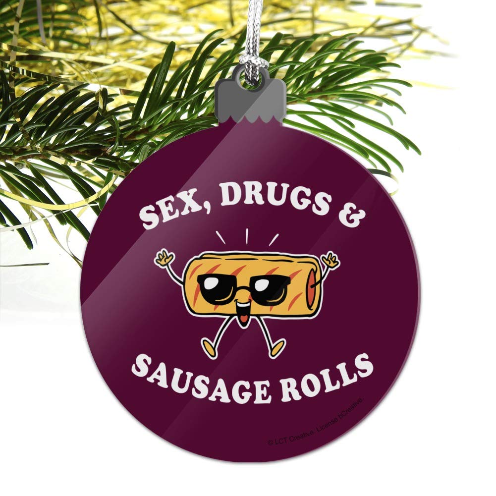 Funny Humor Acrylic Christmas Tree Ornament - Sex Drugs and Sausage Rolls Graphic Design - Perfect for Holiday Decorations & Gift Giving