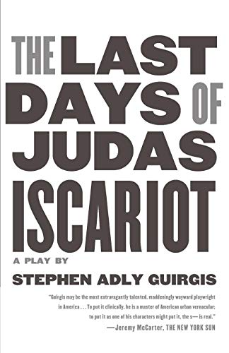 The Last Days of Judas Iscariot - Award-Winning Drama Play Script | Biblical Story Adaptation for Theater Performances & Drama Clubs