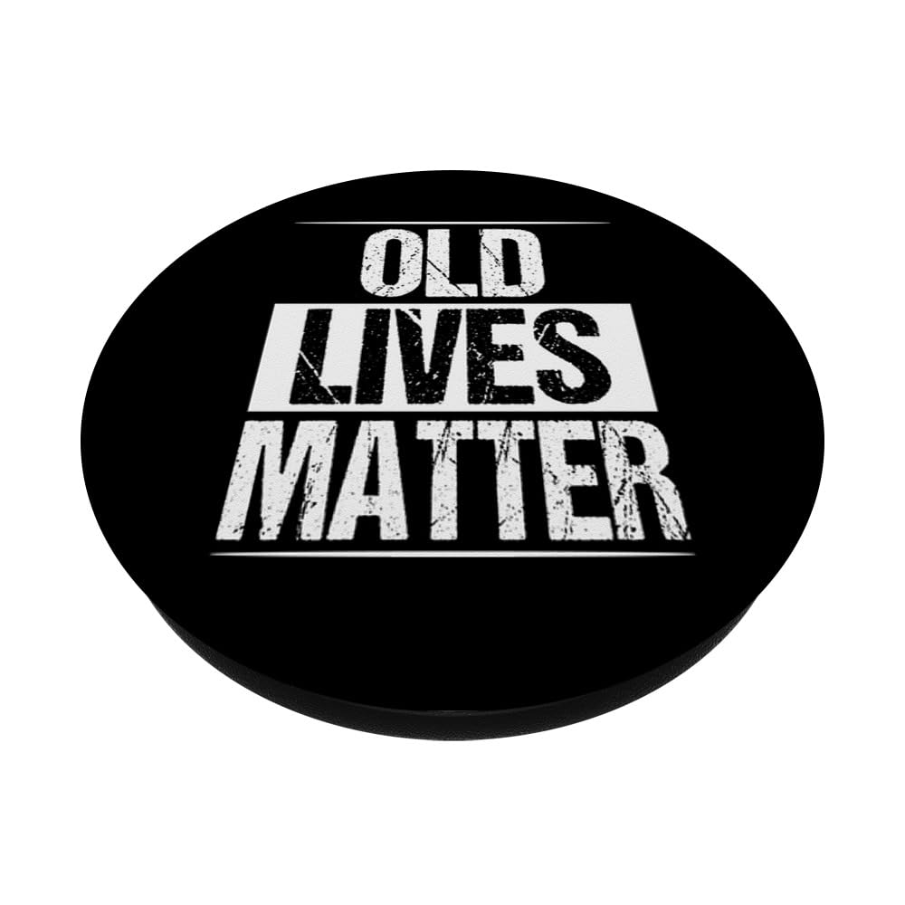 Old Lives Matter Funny 40th 50th 60th 70th Birthday Gift for Men - Swappable PopGrip Phone Grip & Stand | Perfect for iPhone, Samsung & Smartphones | Great for Office, Travel & Daily Use