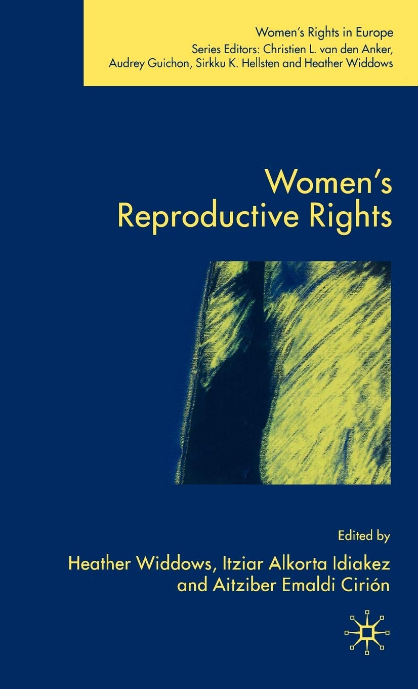 Women's Reproductive Rights in Europe - Advocacy, Laws & Gender Equality | Support Women's Health & Empowerment in Work, Education & Family Planning