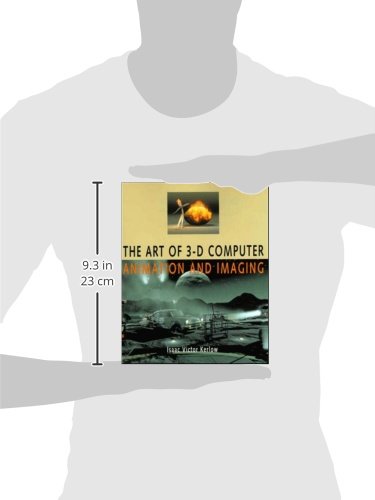 The Art of 3D Computer Animation and Imaging - Best for Digital Artists, Game Designers & Visual Effects Professionals