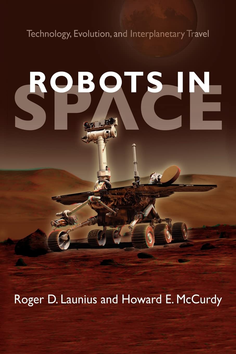 Robots in Space: Technology, Evolution & Interplanetary Travel - NASA History Book | Explore Space Exploration & Robotics for Science Enthusiasts & Students