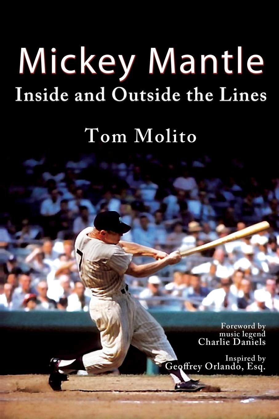 Mickey Mantle Biography: Inside and Outside the Lines - Perfect for Baseball Fans & Sports Memorabilia Collectors