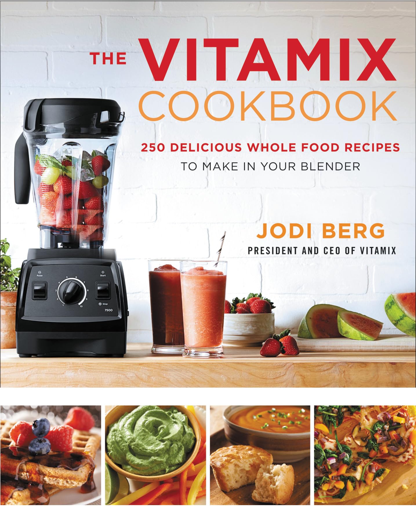 Vitamix Cookbook: 250 Delicious Whole Food Blender Recipes for Smoothies, Soups & Healthy Meals | Perfect for Home Chefs & Healthy Lifestyles