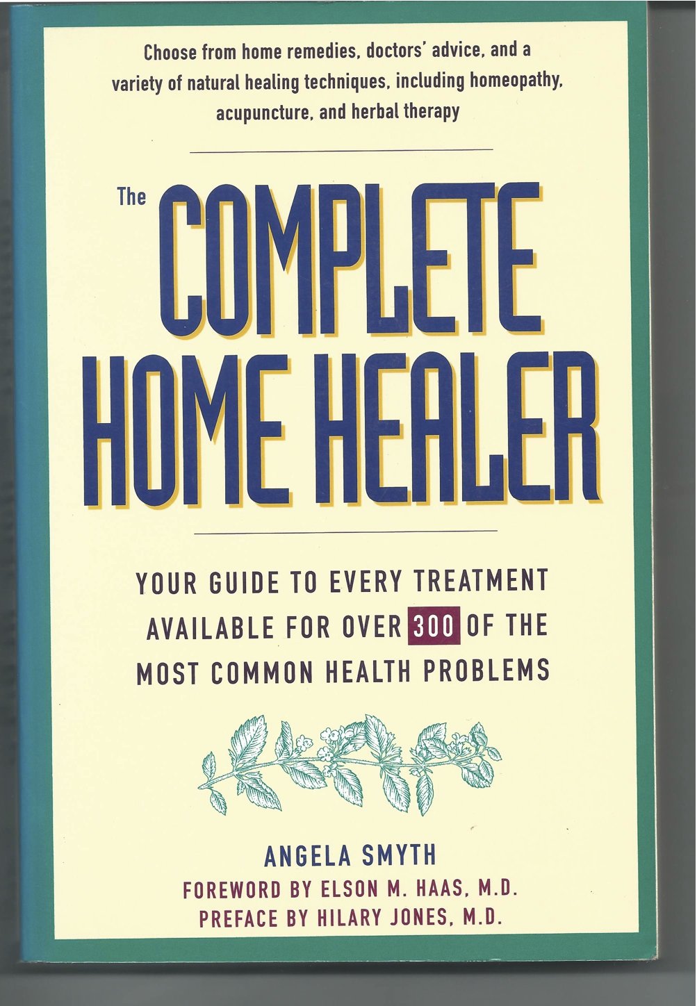 The Complete Home Healer - Natural Remedies & Essential Oils for Everyday Wellness | Perfect for Stress Relief, First Aid, and Holistic Self-Care at Home