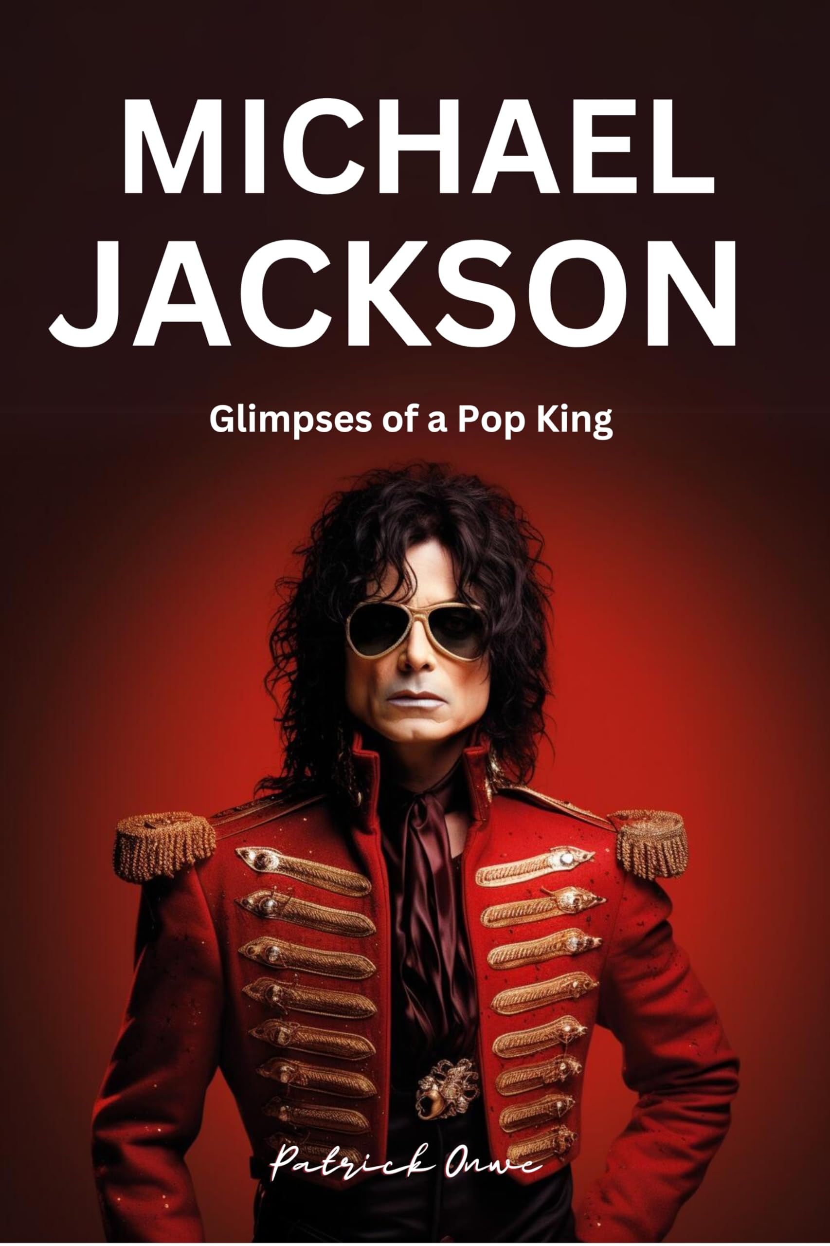 Michael Jackson: Glimpses of a Pop King - Inspiring Biography Book | Perfect for Music Lovers, Collectors & Biography Enthusiasts