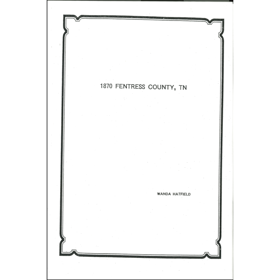 1870 Fentress County, Tennessee Census Records - Genealogy & Family History Research for Ancestry Search