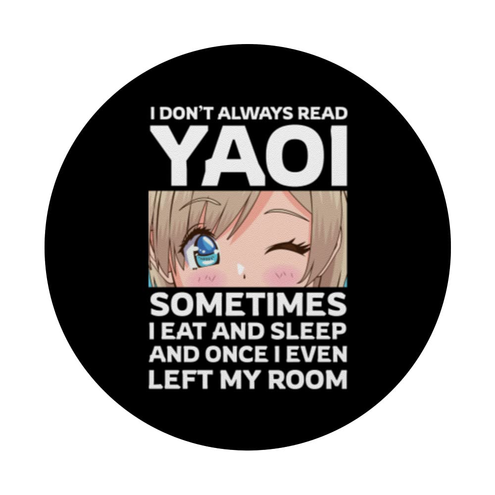 I Don't Always Read Yaoi - BL Manga Anime Fujoshi PopSockets Standard PopGrip | Anime Phone Grip for Manga Lovers, Perfect for Phones & Tablets