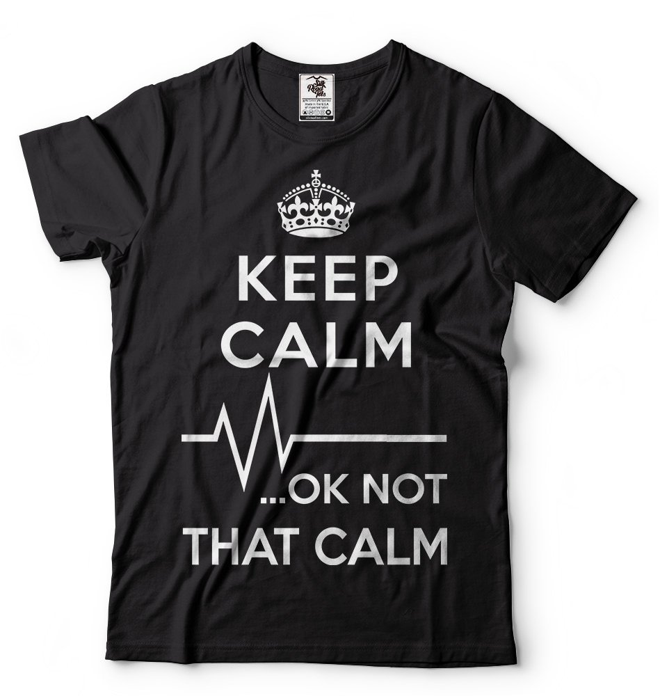 Keep Calm Ok No That Calm Funny T-Shirt - Unisex Cotton Graphic Tee for Men & Women - Perfect Gift for Birthday, Party & Casual Wear