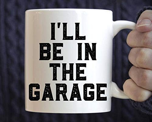Funny Garage Coffee Mug 11oz - Perfect Gift for Husband, Dad & Men - Ideal for Garage, Workshop & Man Cave - Durable Ceramic Cup for Coffee, Tea & Beer