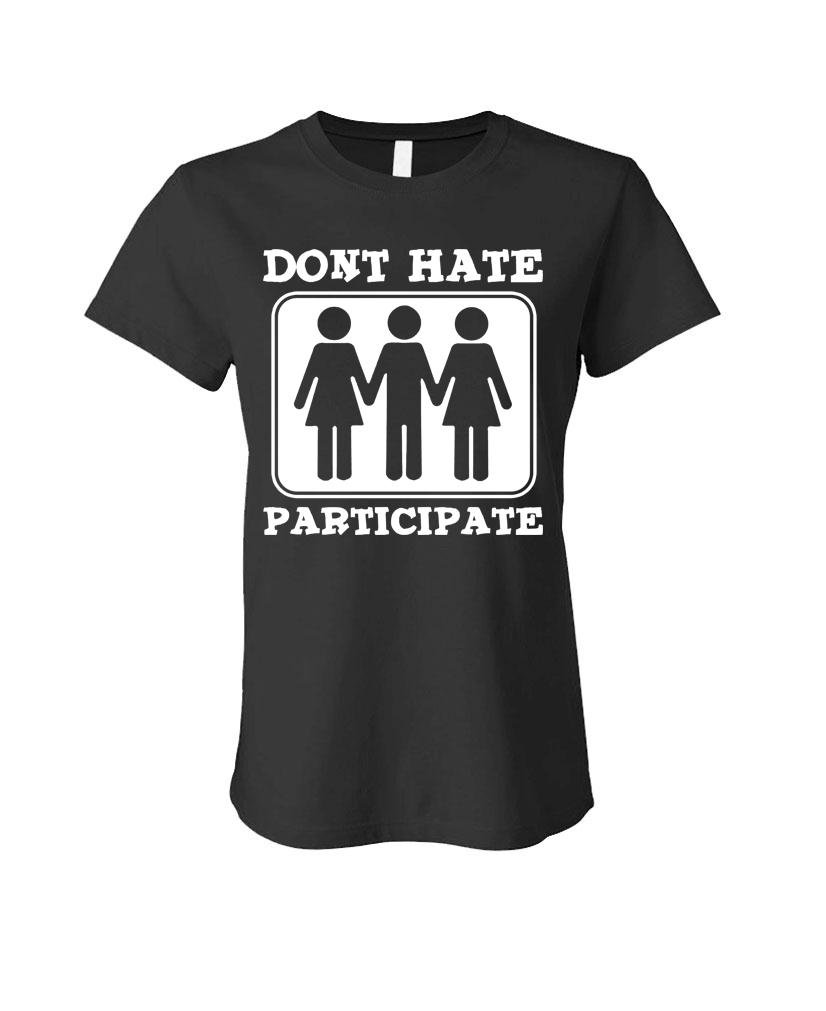 Funny Threesome Cotton T-Shirt for Women - 'Don't Hate PARTICIPATE' Humorous Slogan Tee - Perfect for Parties, Bachelorette Events & Casual Wear