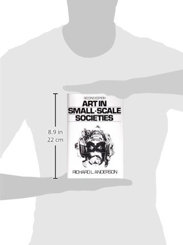 Art in Small Scale Societies (2nd Edition) - Cultural Anthropology Textbook for College Students | Study Tribal Art & Indigenous Cultures | Perfect for Anthropology Courses & Research