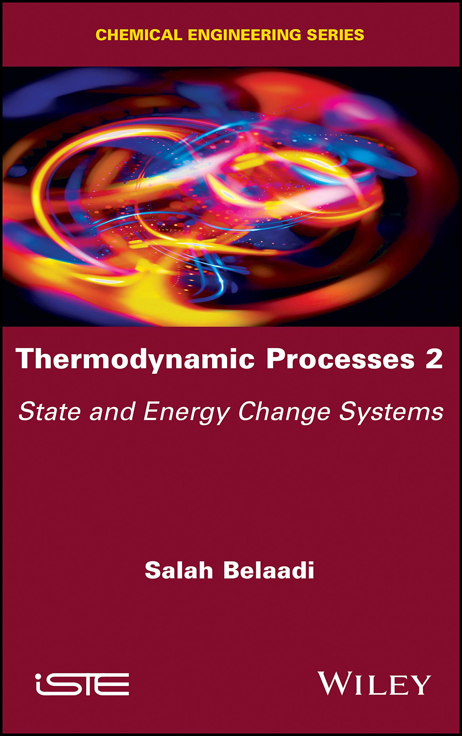 Thermodynamic Processes 2: State and Energy Change Systems for Chemical Engineering | Ideal for University Students & Professionals in Thermodynamics Research