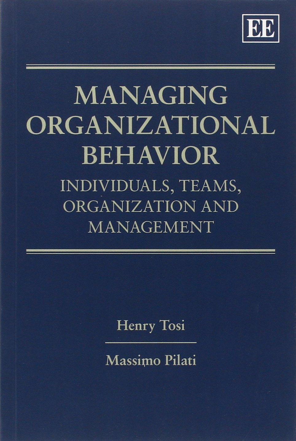 Managing Organizational Behavior: Strategies for Individuals, Teams & Leadership | Business Management Book for Workplace Success