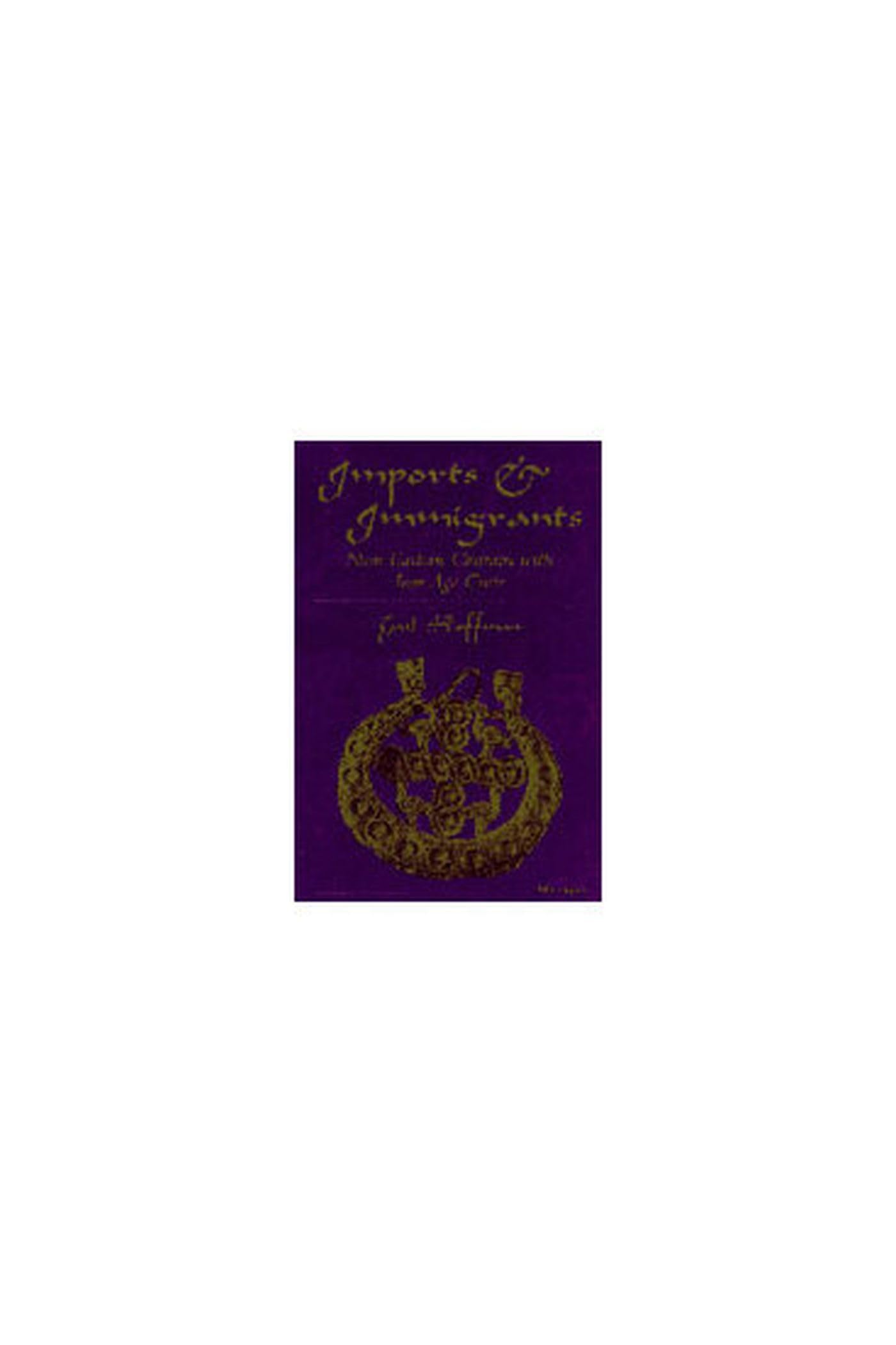 Imports and Immigrants: Near Eastern Contacts with Iron Age Crete (Teas 539) - Ancient Mediterranean Trade History Book for Archaeology Students & History Enthusiasts
