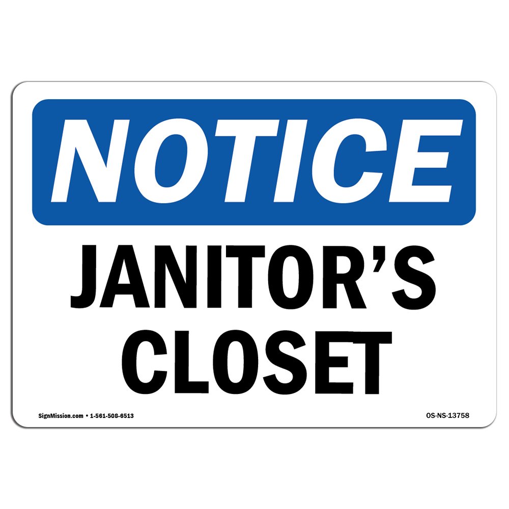 OSHA Notice Sign - Janitor's Closet | Durable Vinyl Label Decal for Business Safety Compliance | Construction Site, Warehouse & Shop Warning Sign | Made in USA | Ideal for OSHA Regulations & Hazard Area Identification