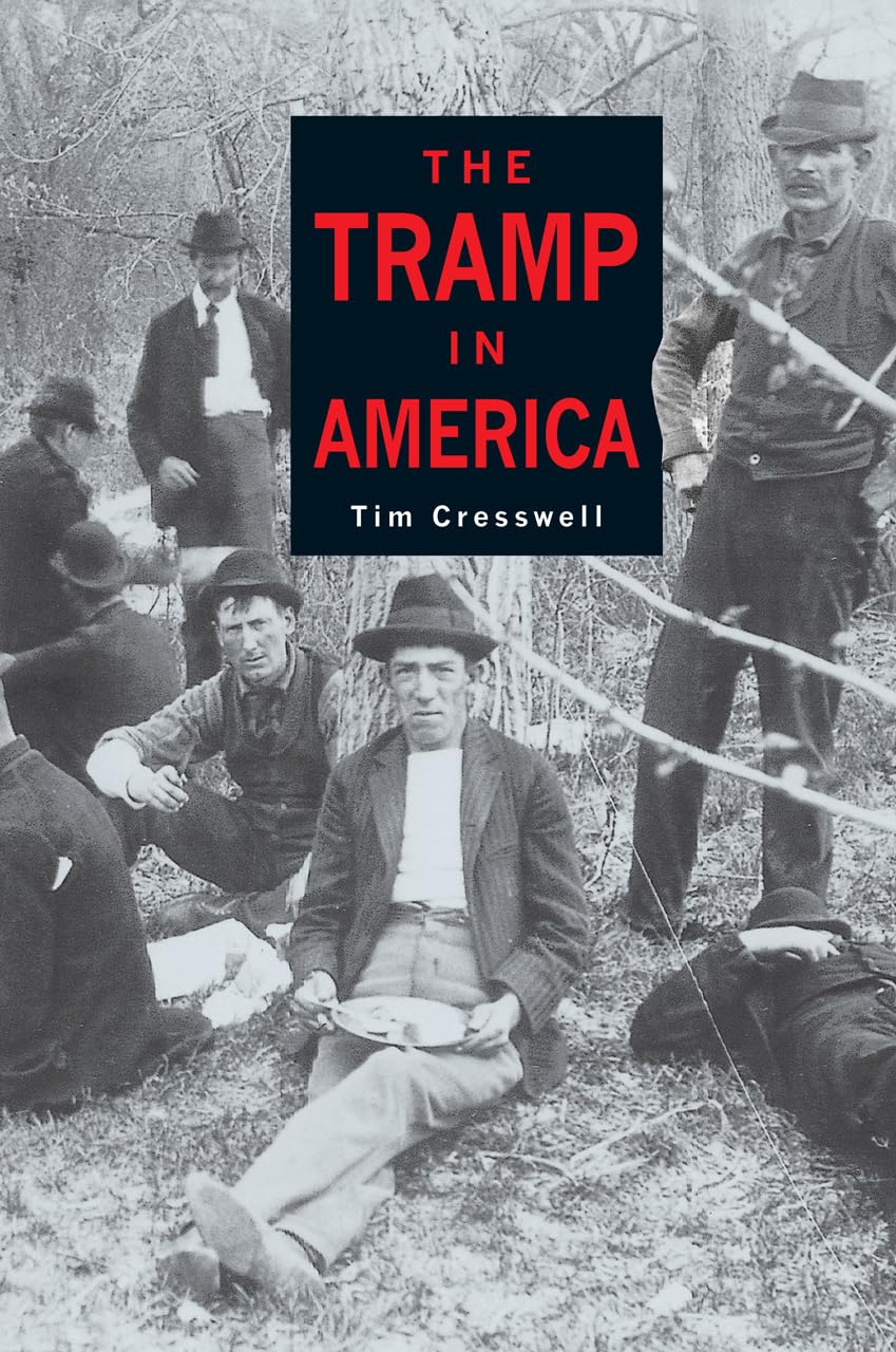 The Tramp in America: A Cultural History of Homelessness and Wanderers - Perfect for History Buffs & Social Studies Enthusiasts