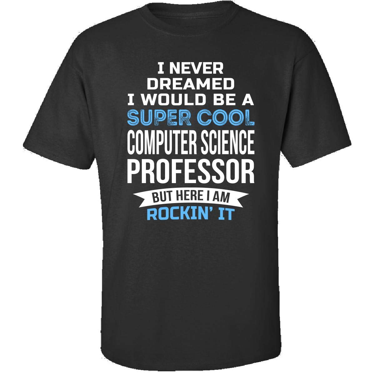 Computer Science Professor Appreciation Gift - Funny Coding Teacher T-Shirt for Men & Women | Perfect for Teacher Appreciation Week, Graduation Gifts & STEM Educator Recognition