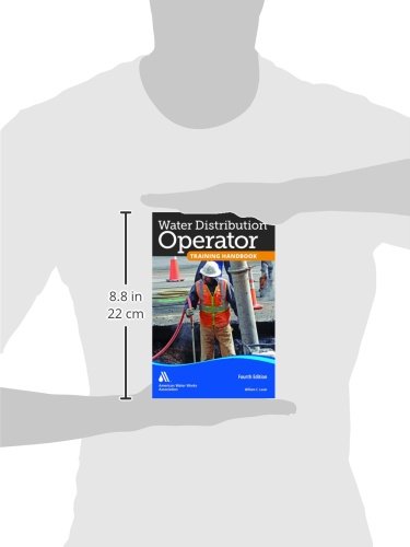 Water Distribution Operator Training Handbook, Fourth Edition - Essential Guide for Certification & Career Advancement in Water Treatment & Utilities