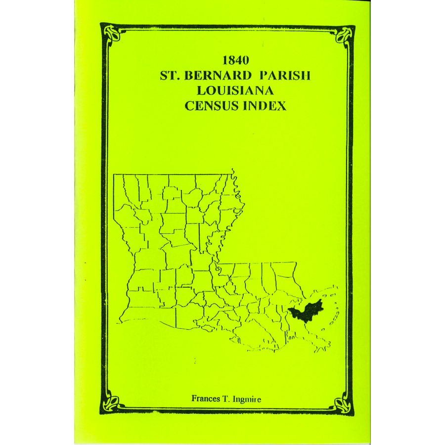 1840 St. Bernard Parish Louisiana Census Records - Genealogy & Family History Research for Ancestral Discoveries