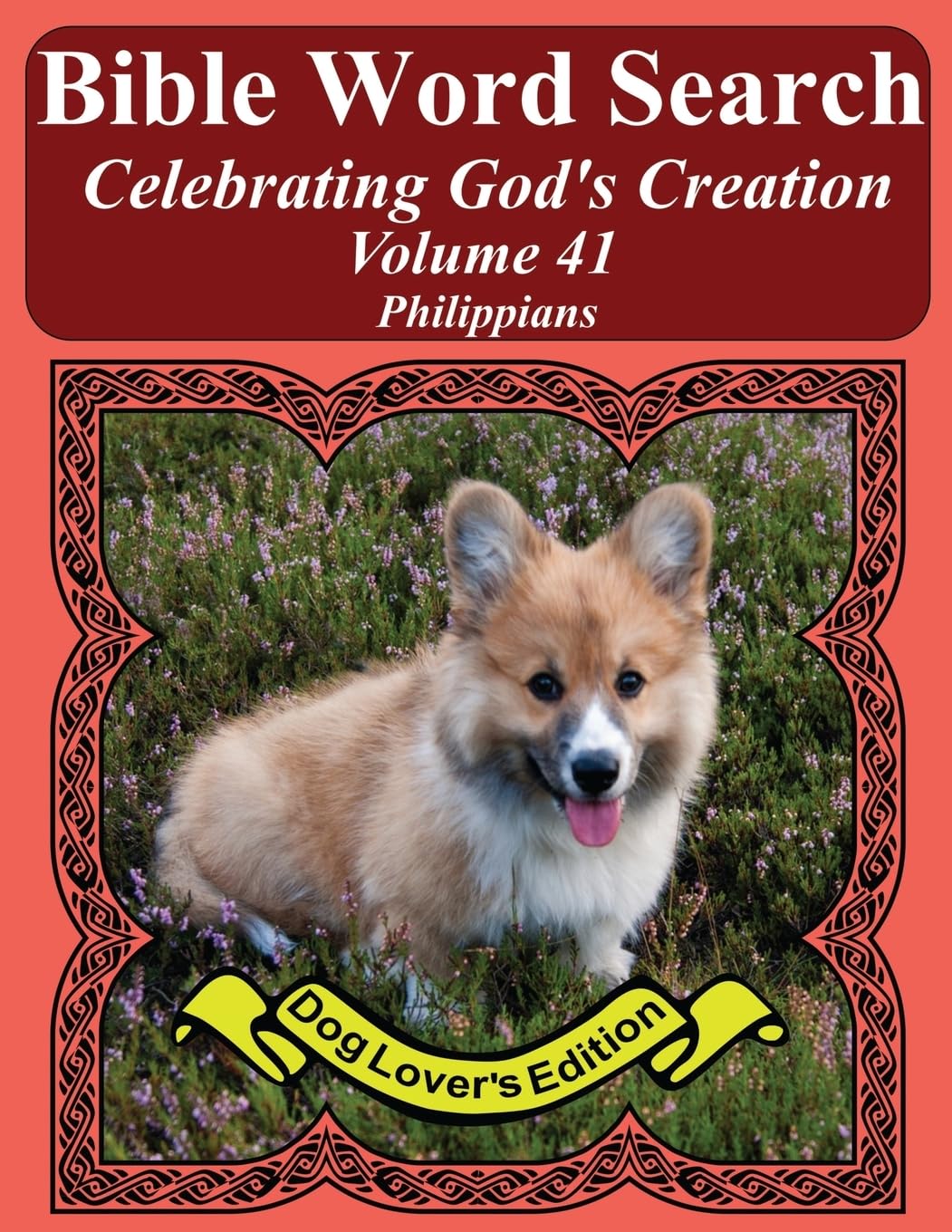 Bible Word Search Puzzle Book - Celebrating God's Creation Vol.41: Philippians | Extra Large Print Edition | Christian Word Find Games for Adults & Seniors | Perfect for Bible Study, Church Groups & Gift Giving