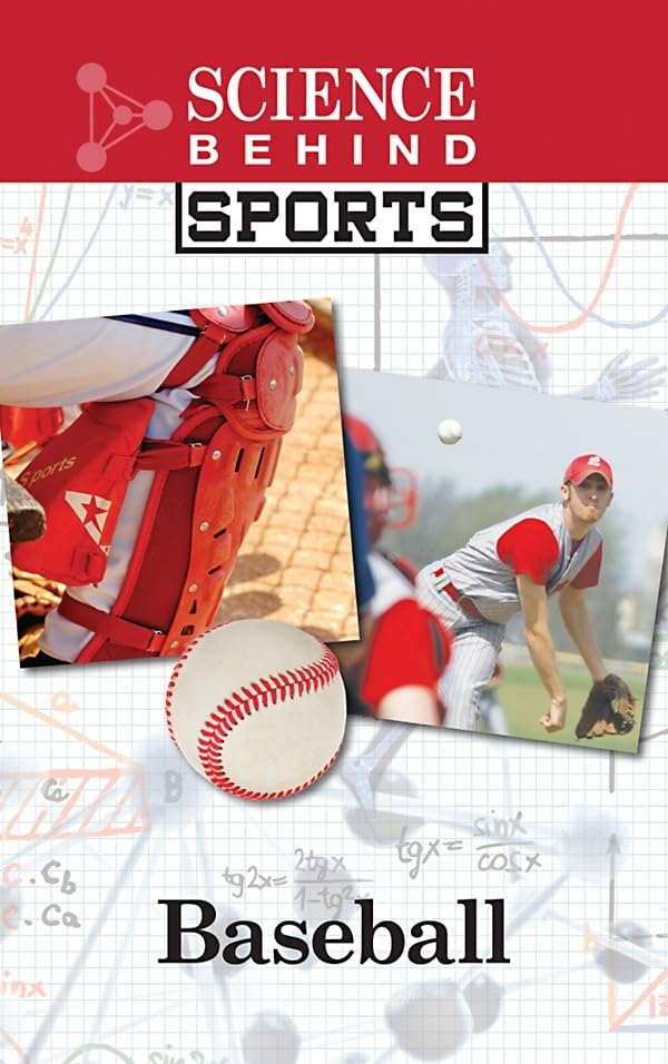 The Science Behind Baseball: Physics, Techniques & Performance - Perfect for Players, Coaches & Sports Enthusiasts