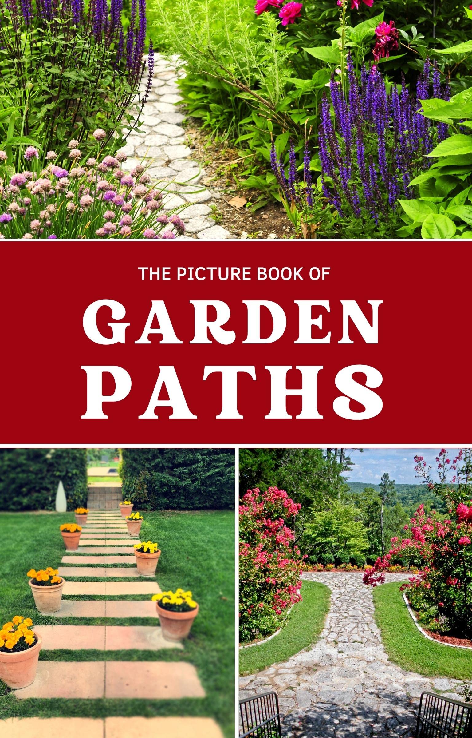 Beautiful Garden Paths Picture Book - Thoughtful Gift for Homeowners, Garden Lovers & Seniors with Alzheimer's or Dementia - Perfect for Relaxation, Memory Care & Home Decor