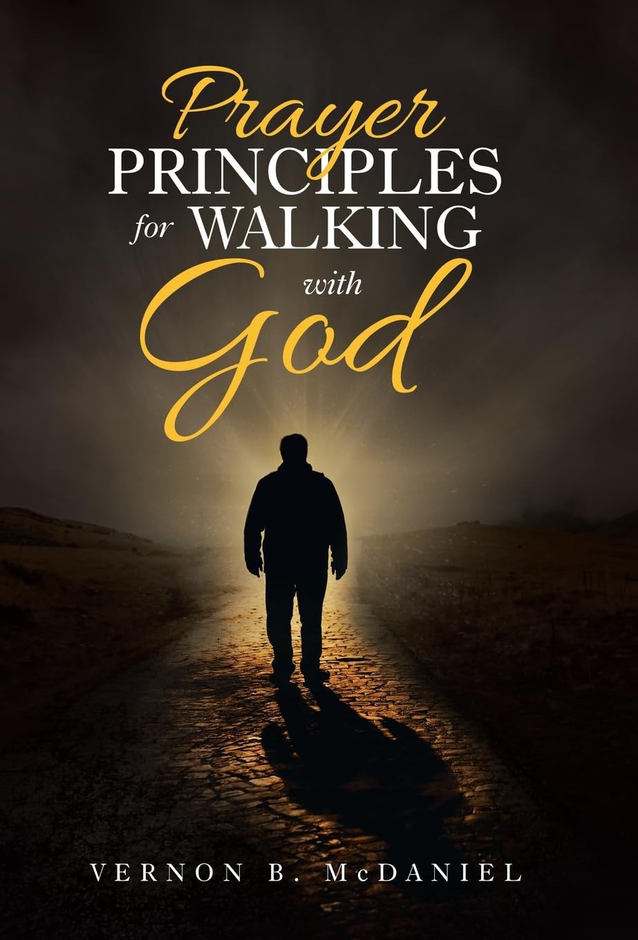 Prayer Principles for Walking with God - Christian Devotional Guide for Spiritual Growth & Daily Faith Practice | Perfect for Bible Study, Prayer Groups & Personal Reflection
