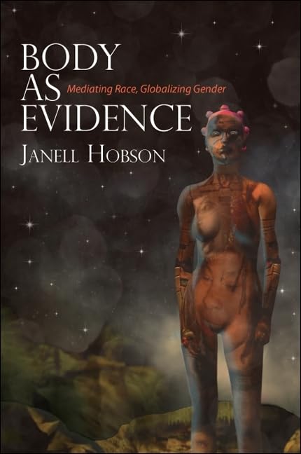 Body as Evidence: Exploring Race and Gender in Global Contexts - Perfect for Sociology and Cultural Studies Research