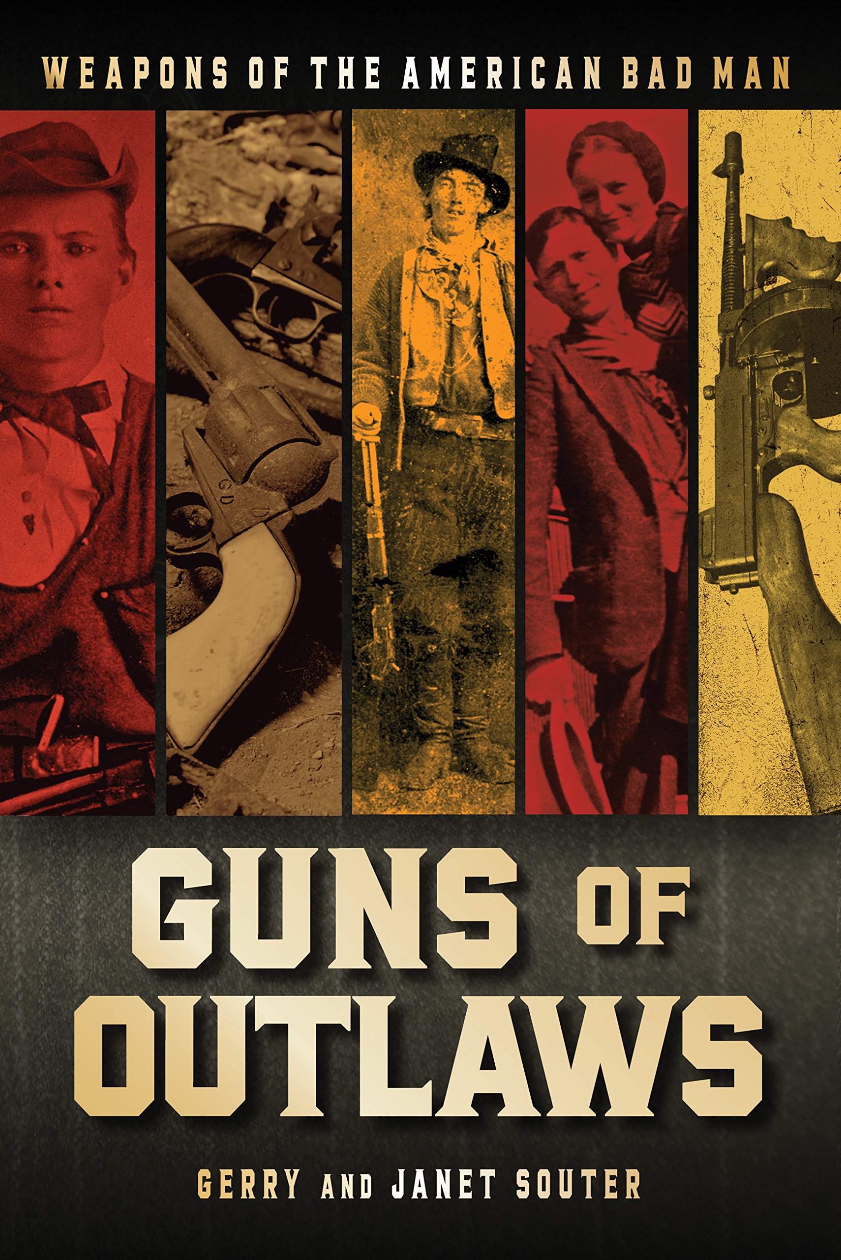 Guns of Outlaws: Weapons of the American Bad Man - Vintage Firearms for Historical Reenactments & Western Themed Events