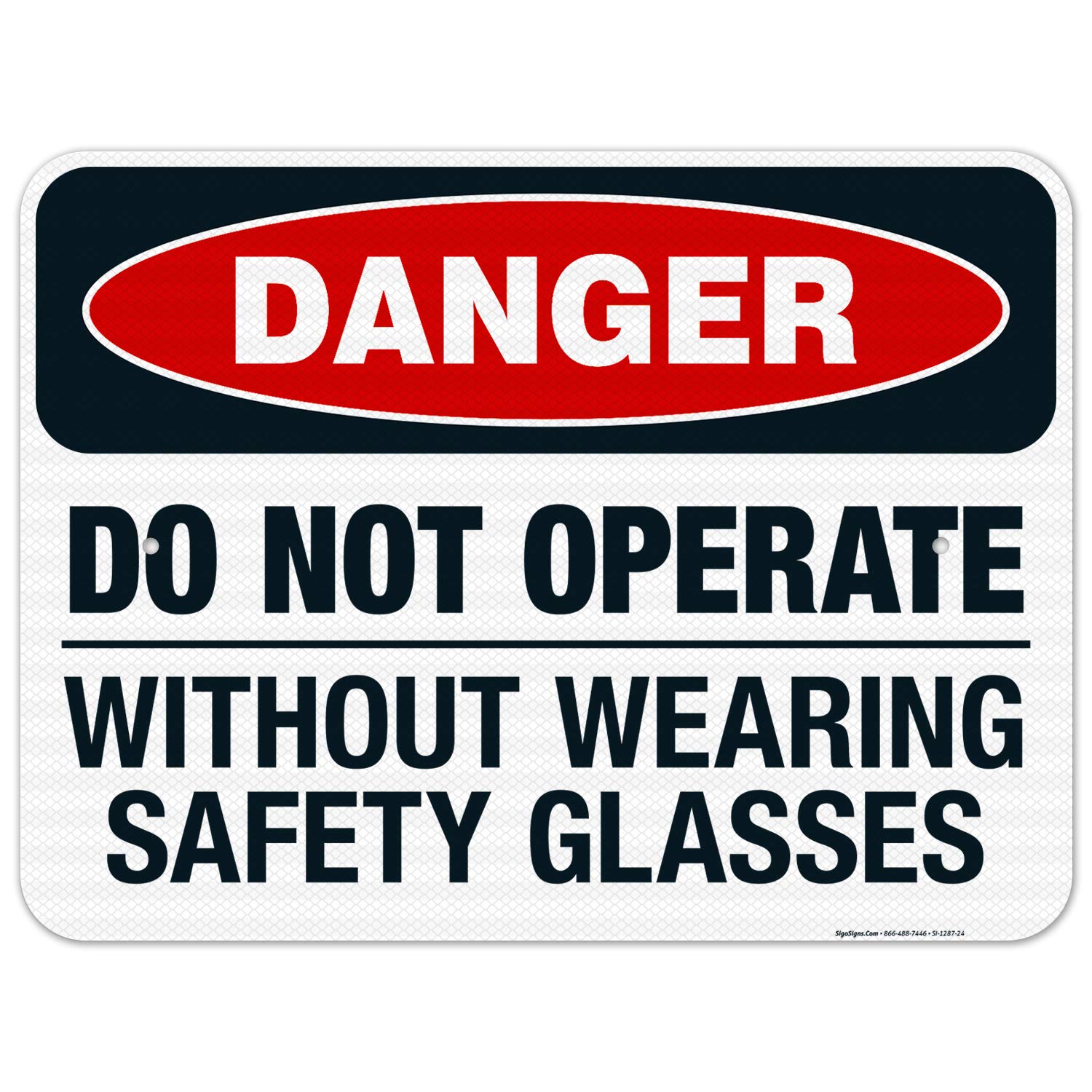 Danger Do Not Operate Without Safety Glasses Sign - OSHA Compliant 18x24 Inch Reflective Aluminum Sign - 3M EGP .080 Thick Fade-Resistant for Indoor/Outdoor Use - Made in USA - Perfect for Construction Sites, Factories & Hazardous Work Areas