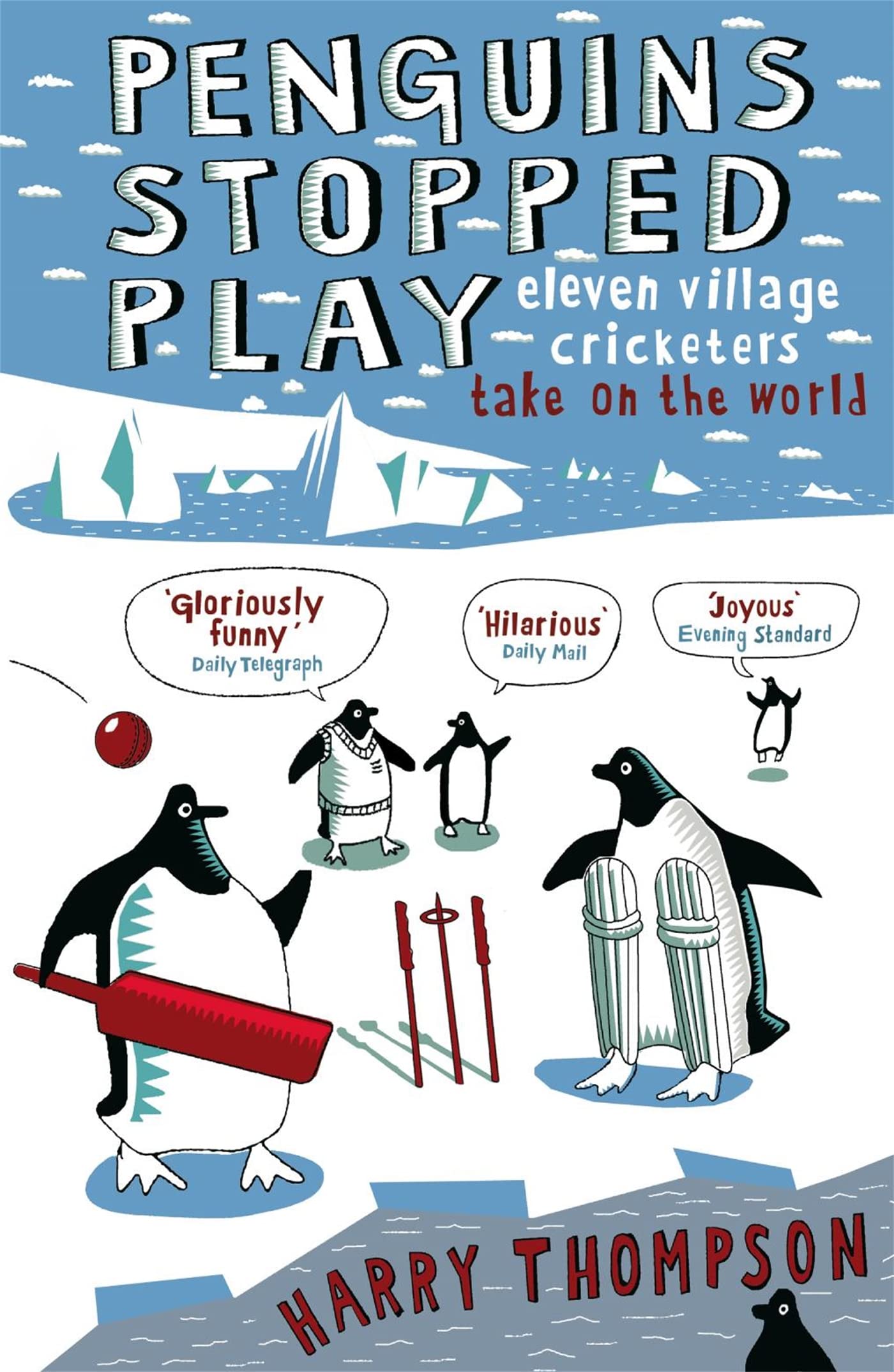 Penguins Stopped Play: Eleven Village Cricketers Take on the World - A Hilarious Cricket Adventure Story for Sports Fans & Travel Enthusiasts | Perfect for Book Clubs, Gifts & Inspiring Sports Journeys