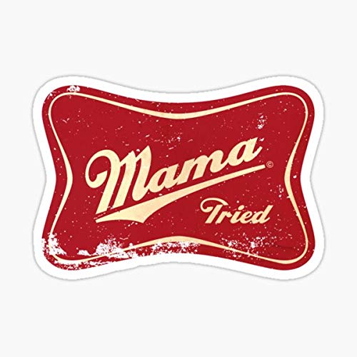 Mama Tried Sticker - Premium Vinyl Decal for Cars, Trucks, Laptops & Walls - Waterproof & Durable - Perfect for Personalizing Vehicles, Electronics & Home Decor